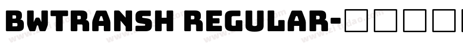 Bwtransh Regular字体转换